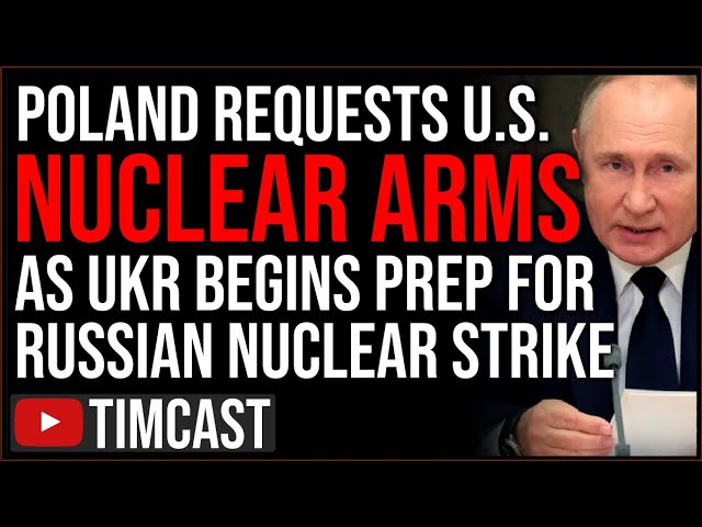 Poland Requests US NUKES, Ukraine Begins Evacuation Prep For Russian Nuclear Strike, This May Be WW3