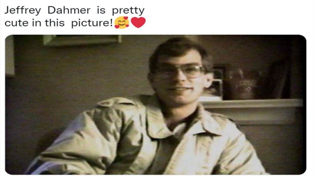 Girls Are Simping For Jeffrey Dahmer