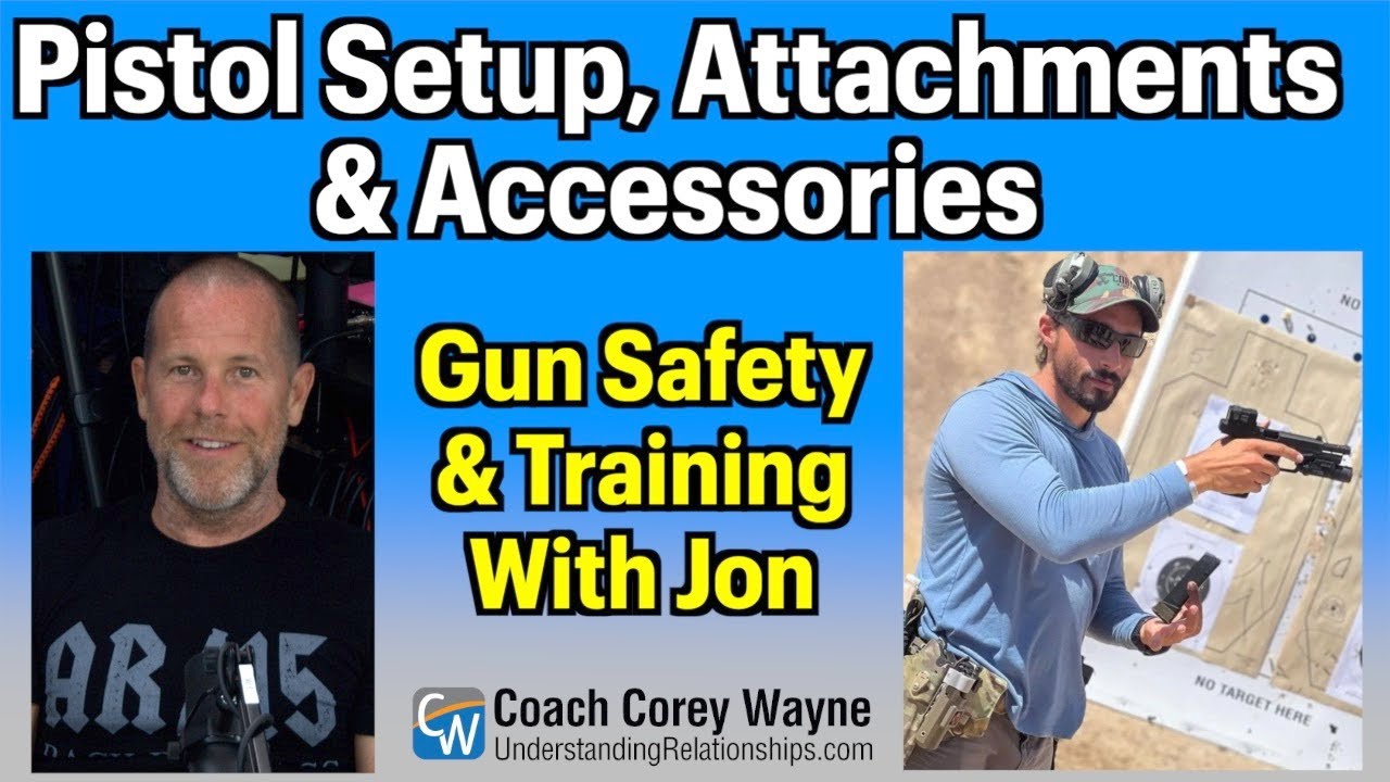 Gun Safety: Pistol Setup, Attachments & Accessories