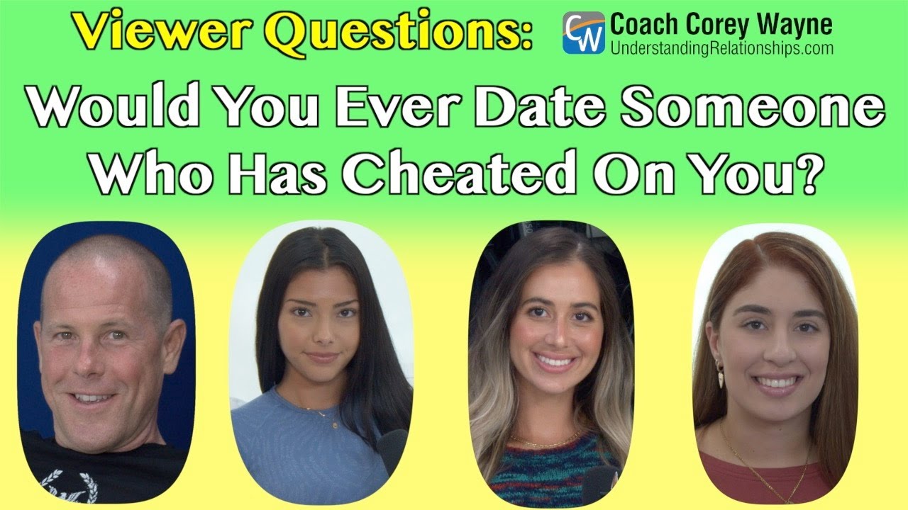 Would You Ever Date Someone Who Has Cheated On You?