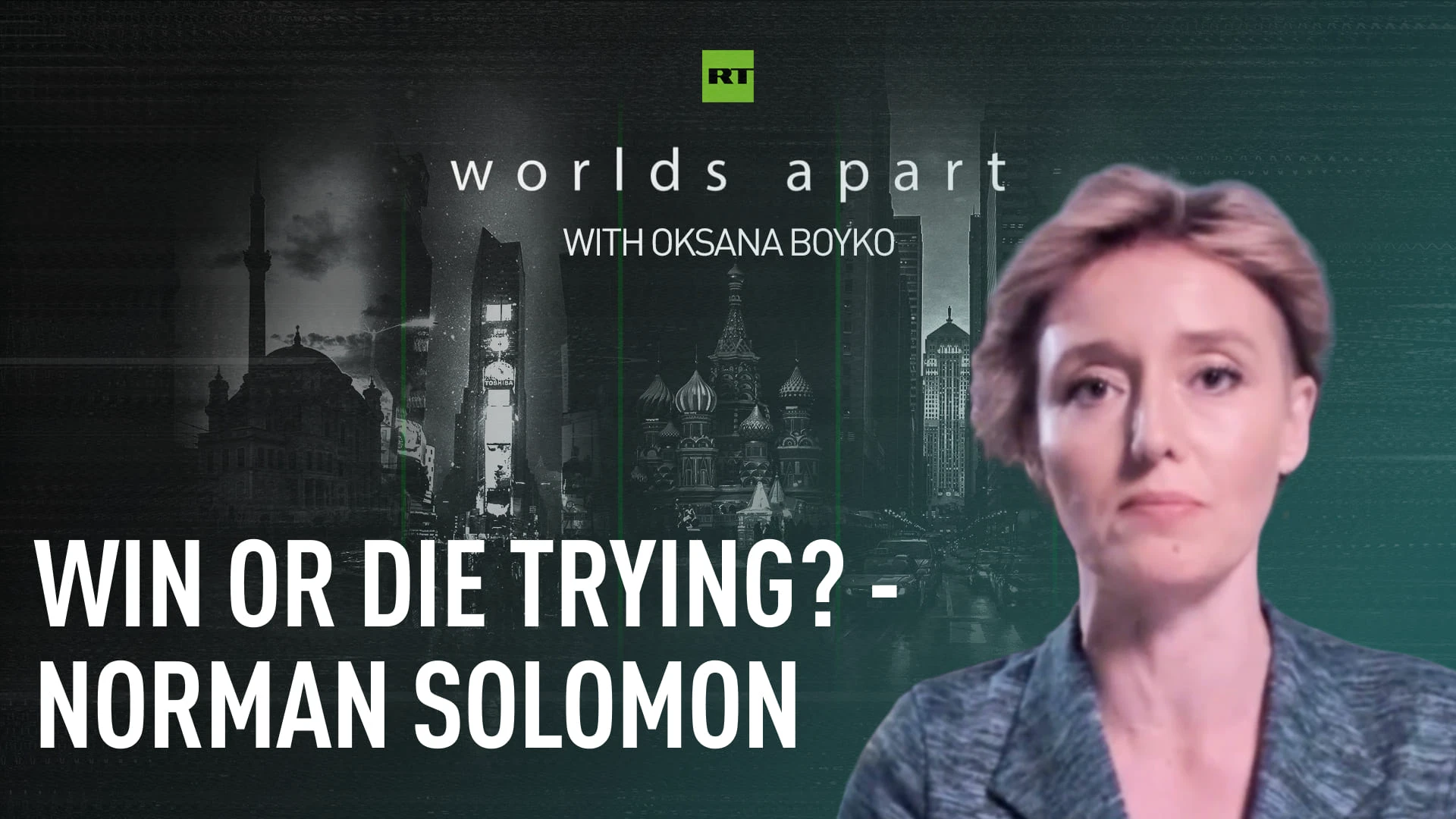 Worlds Apart | Win or die trying? - Norman Solomon