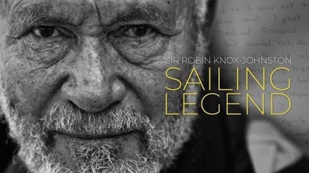 Sir Robin Knox-Johnston - Sailing Legend - Full Documentary