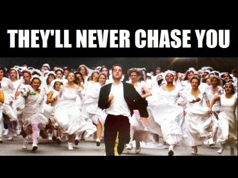 Should I Let Girls Chase Me?