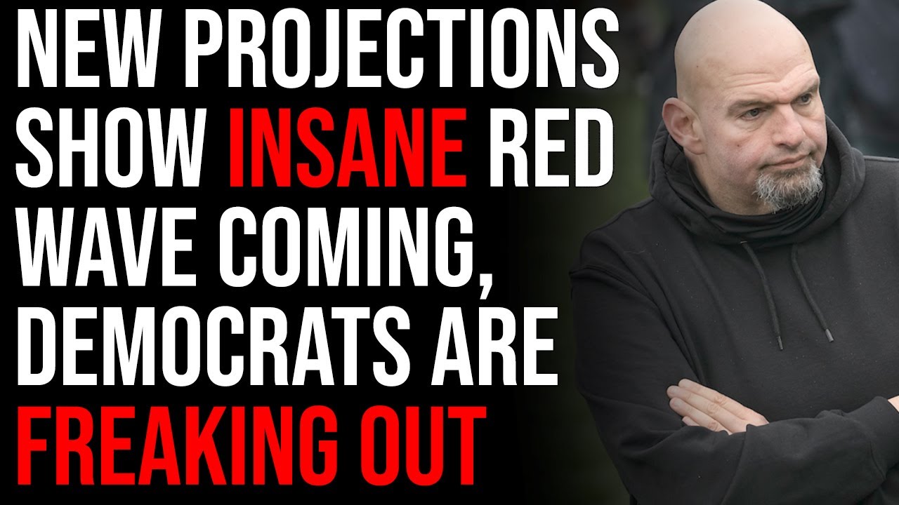 New Projections Show Insane Red Wave Coming, Democrats Are Freaking Out After Fetterman Debacle