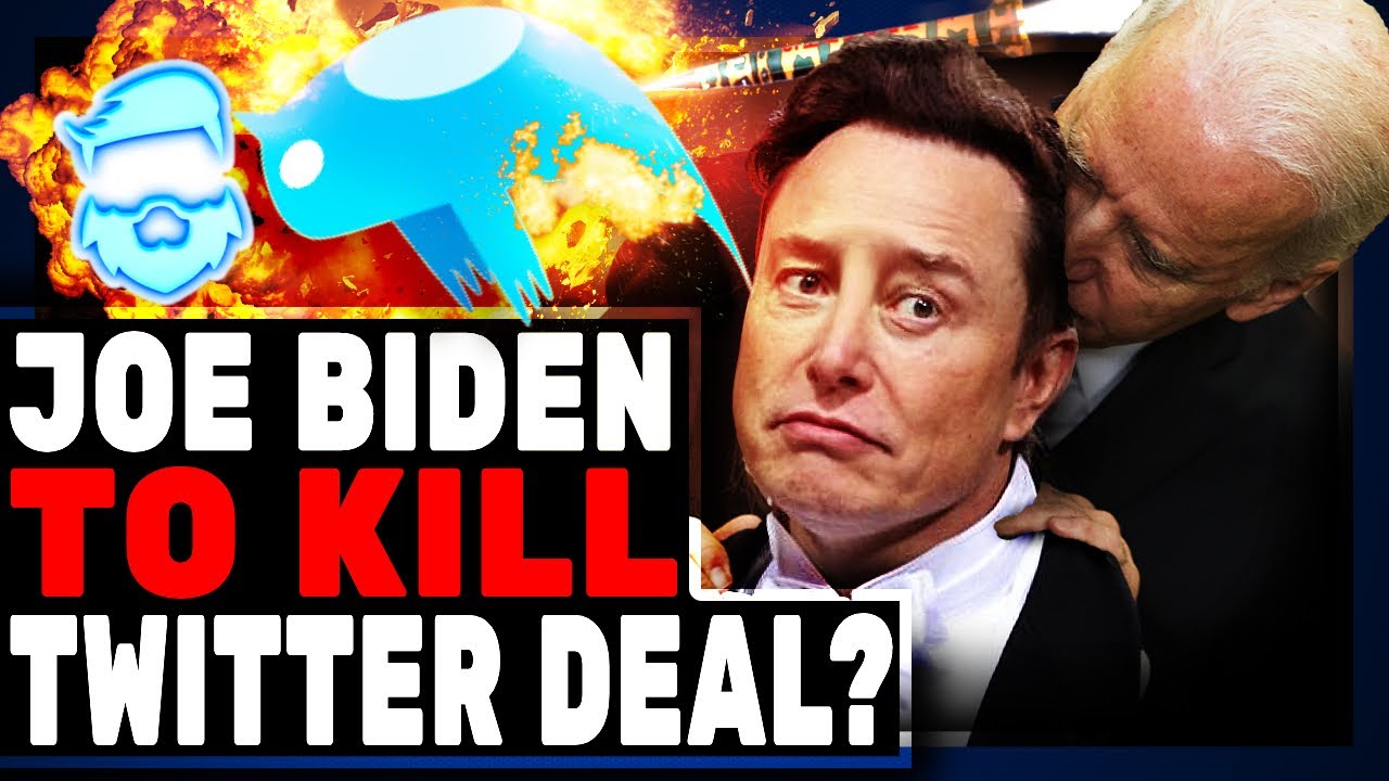 Joe Biden To BLOCK Elon Musk Purchase Of Twitter?!?