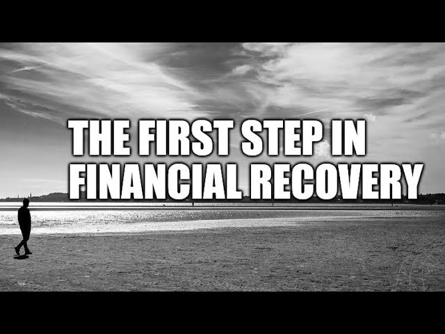 The First Step in Financial Recovery