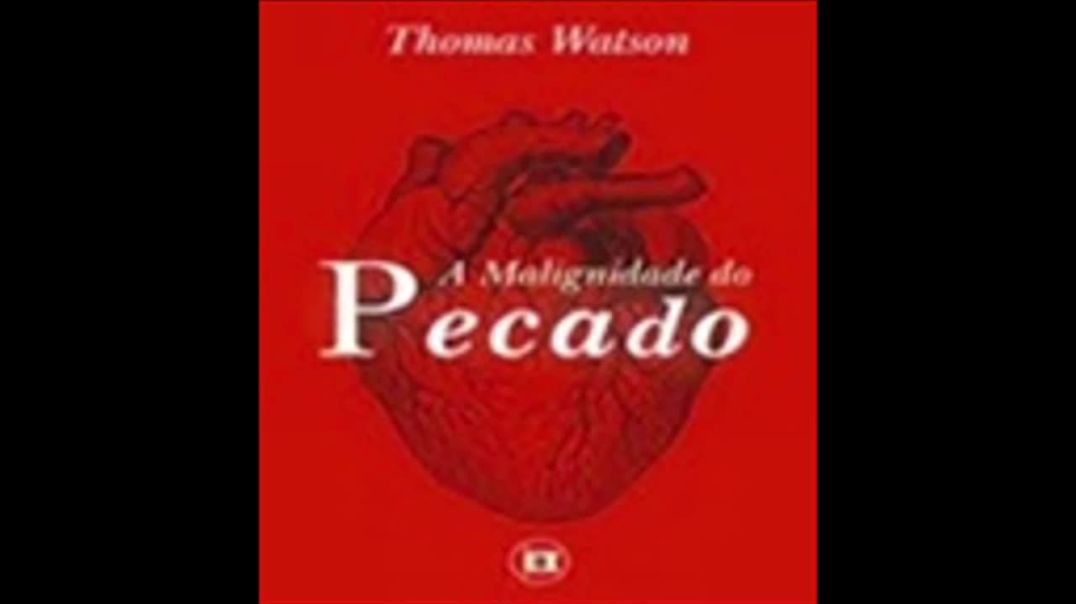 A Malignidade do Pecado | Thomas Watson, livro em análise