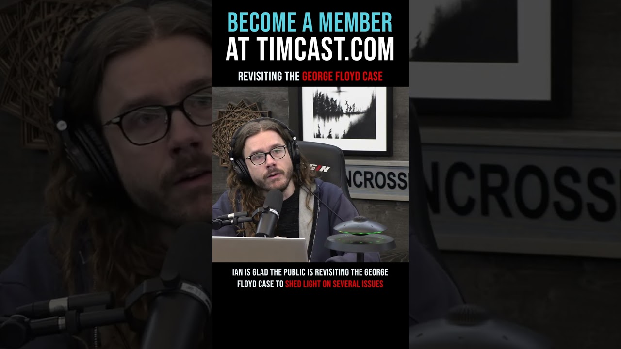 Timcast IRL - Revisiting The George Floyd Case #shorts