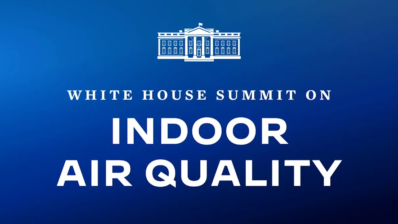 White House Summit on Indoor Air Quality