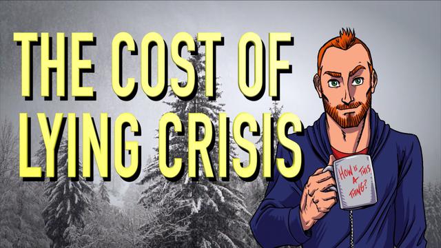 The Cost of Lying Crisis