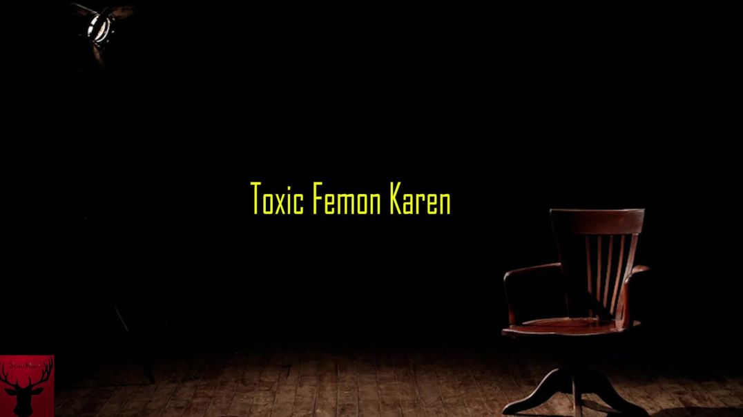 Toxic Femon Karen