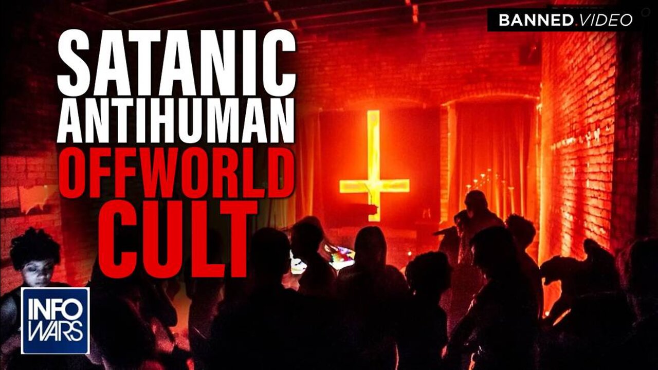 Satanic Antihuman Offworld Cult: the Globalists Big Secret