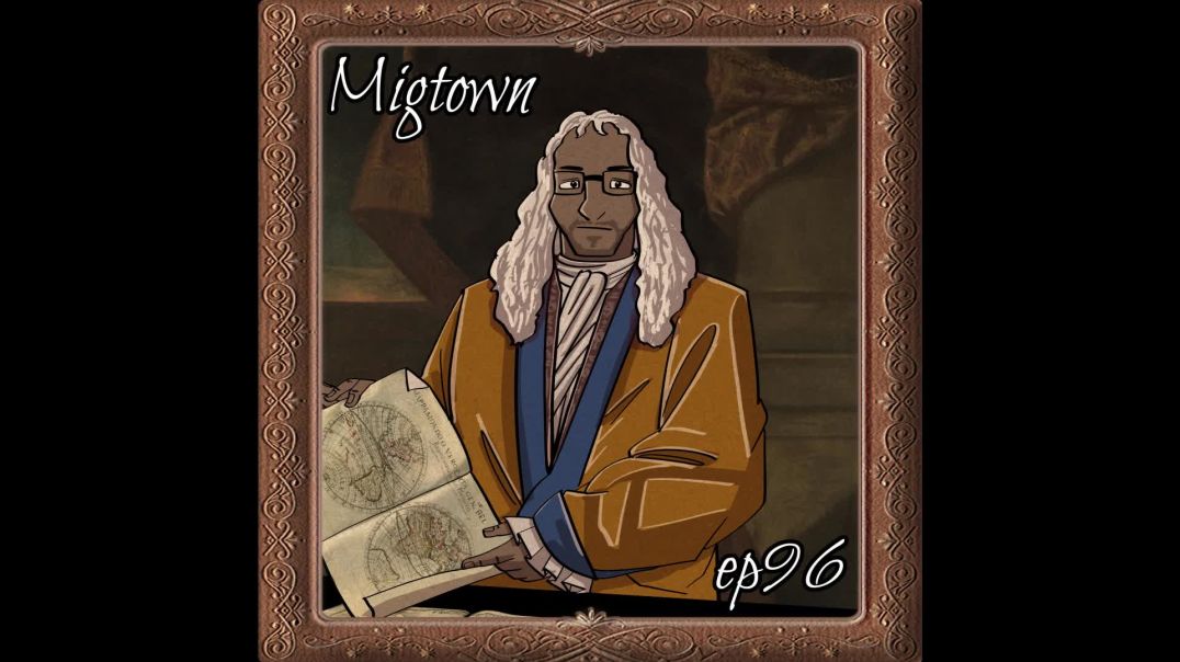 Migtown Episode 096 Drexel vs Cartographers