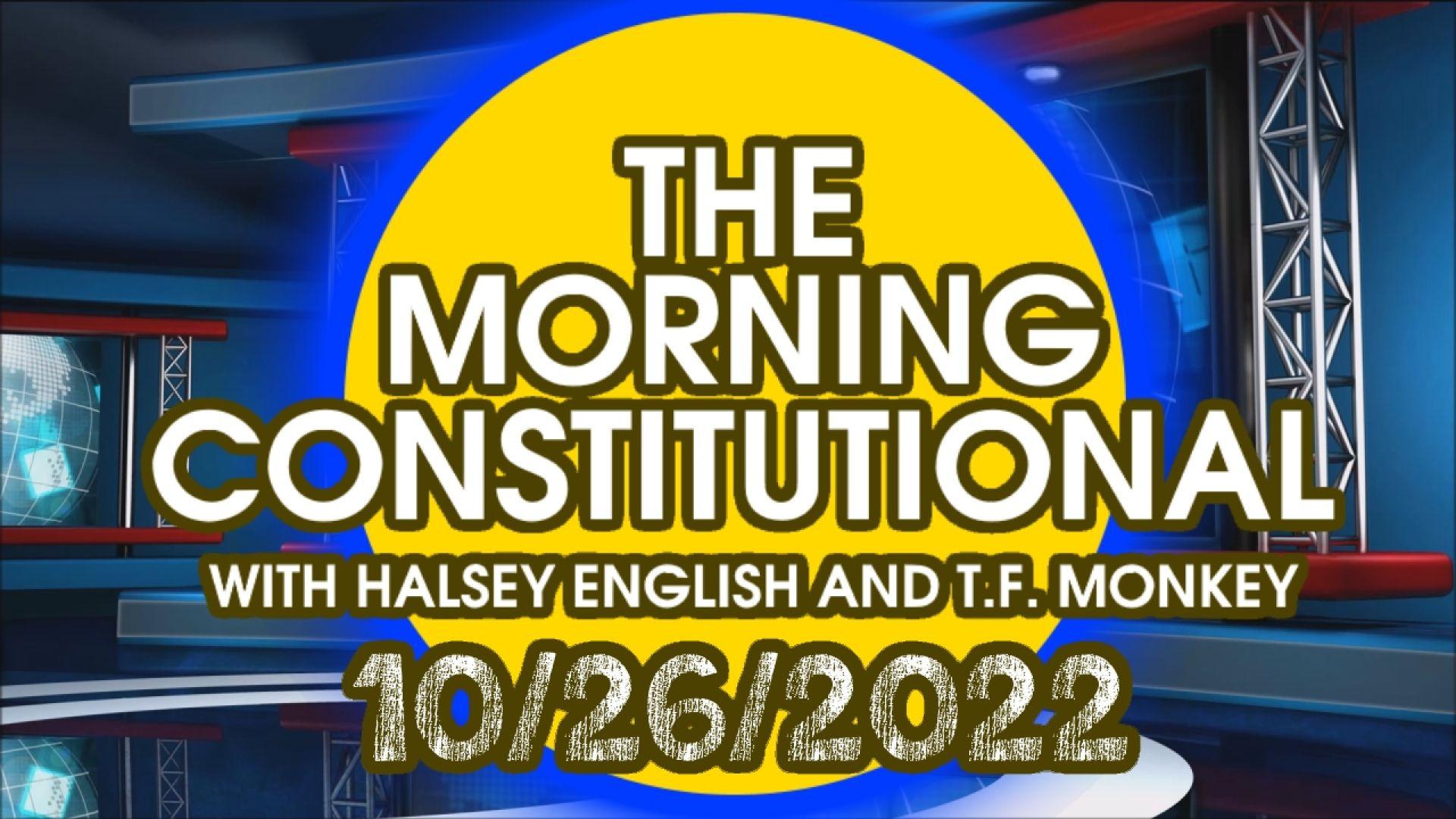 The Morning Constitutional: 10/26/2022