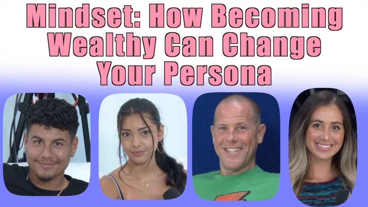 Mindset: How Becoming Wealthy Can Change Your Persona