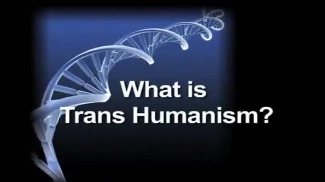 HYBRID WORLD - THE PLAN TO MODIFY AND CONTROL THE HUMAN RACE - TRANSHUMANISM DOCUMENTARY