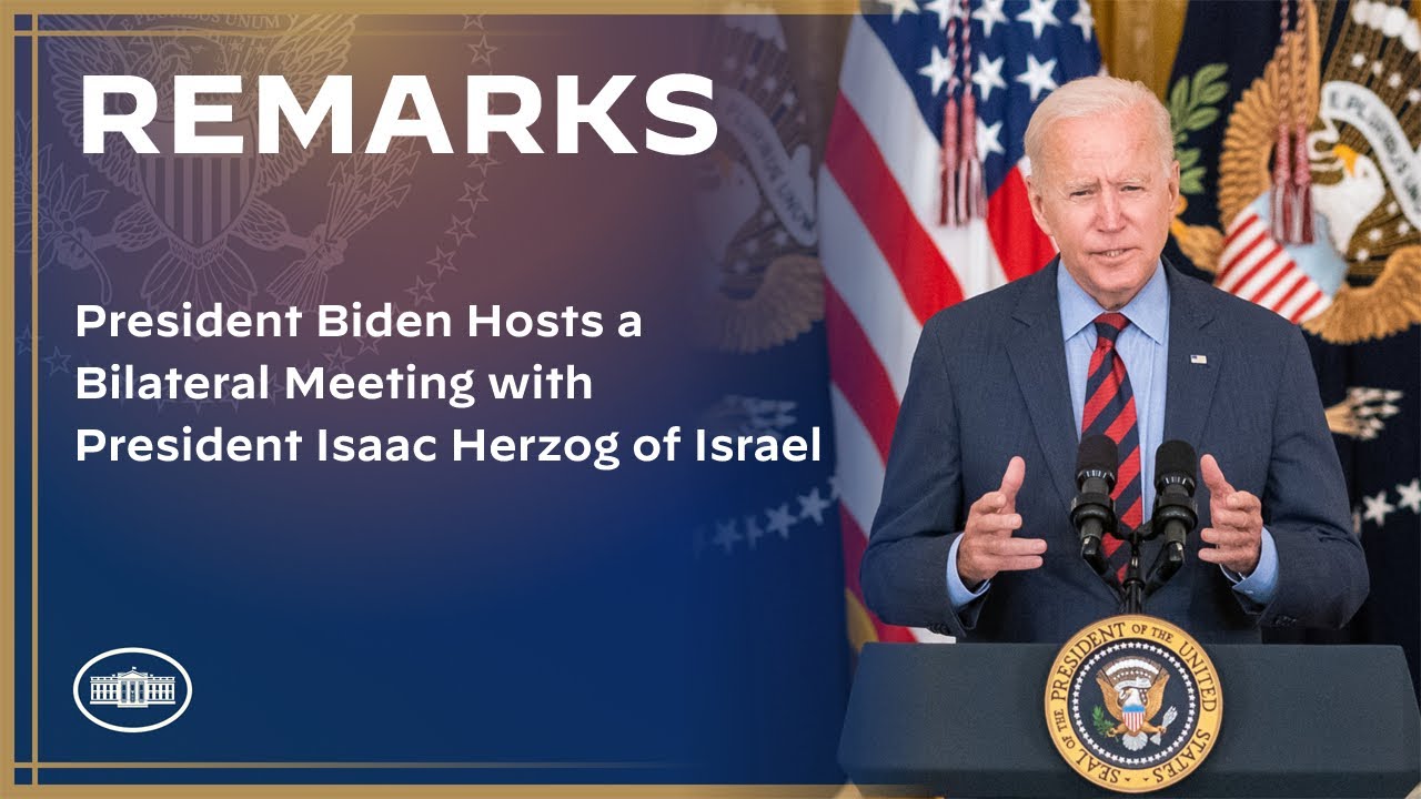 President Biden Hosts a Bilateral Meeting with President Isaac Herzog of Israel