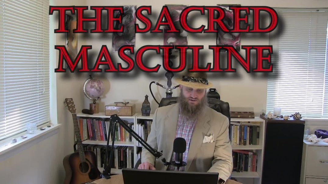 World Religions & The Patriarchy - The Sacred Masculine Archetypes: Part 3