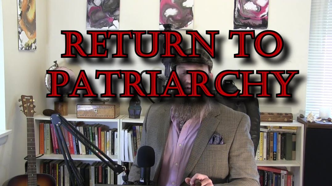 Return To The Patriarchy