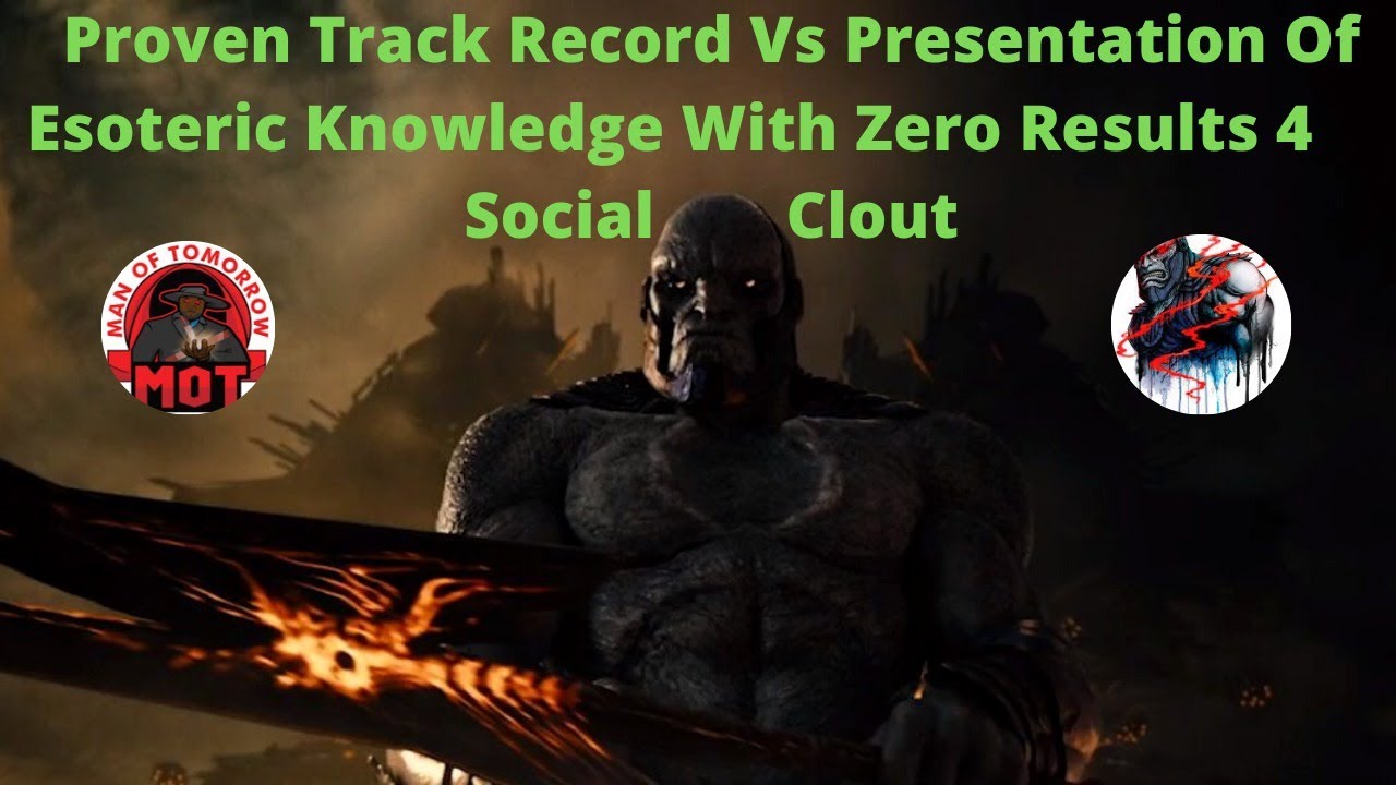 Proven Track Record/Results Vs Presentation Of Esoteric Knowledge 4 Social Clout | Man of Tomorrow