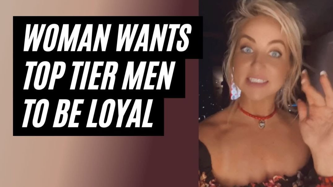 Deluded Woman Expects A High Value Man To Be Loyal. OOF XD