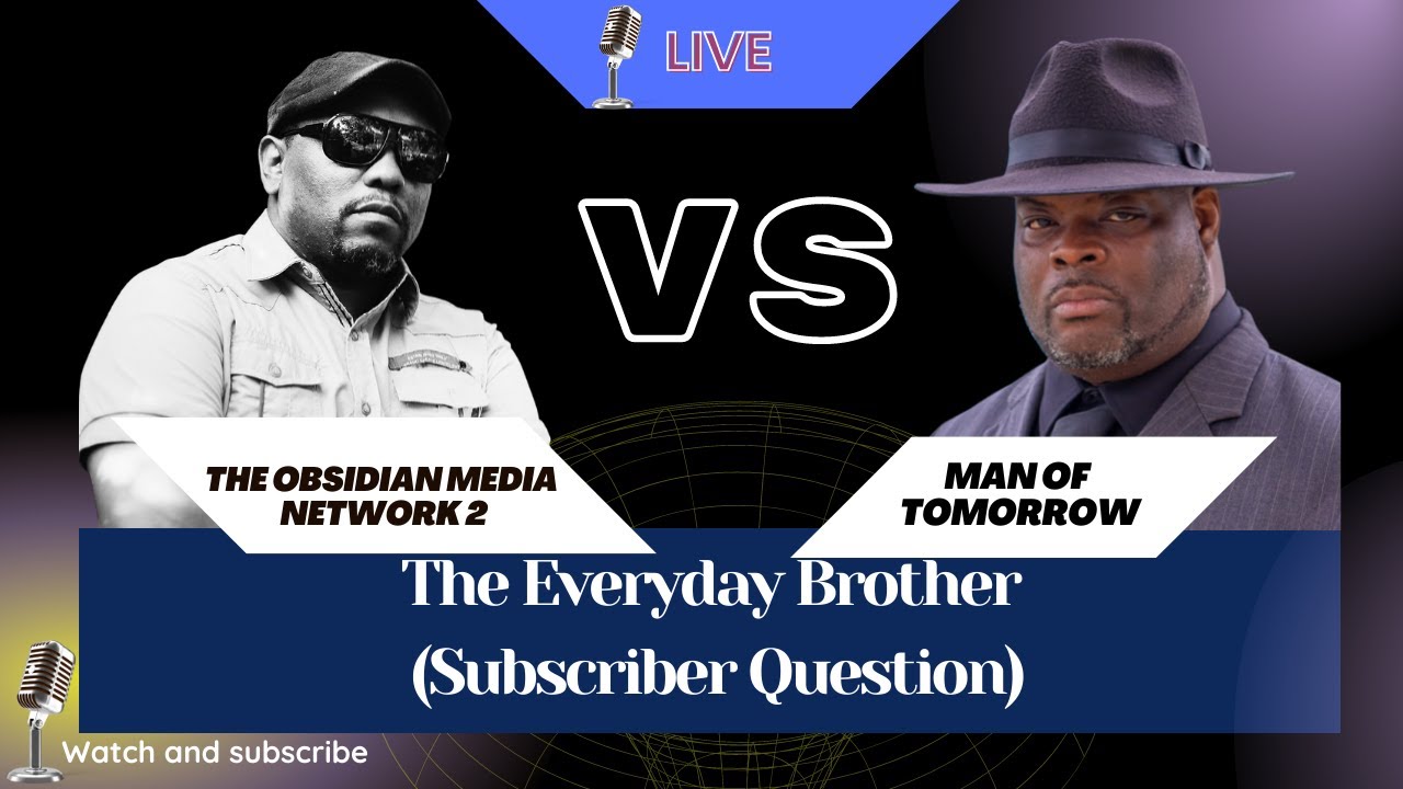 Do @The Obsidian Media Network 2  Represent The Everyday Brother (Subscriber Question) | Q & A