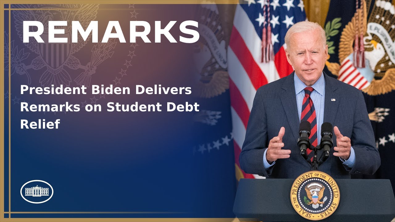 President Biden Delivers Remarks on Student Debt Relief