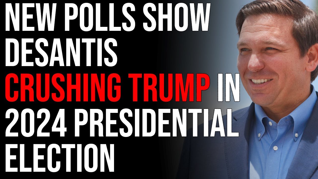 New Polls Show DeSantis CRUSHING Trump In The Polls For 2024 Presidential Election