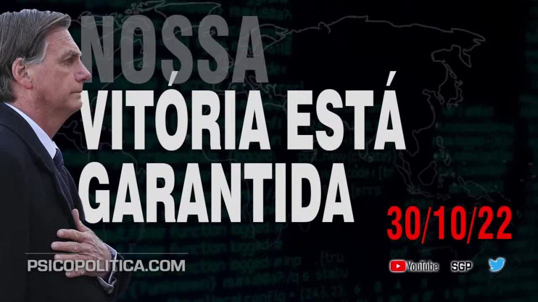 NOSSA VITÓRIA ESTÁ GARANTIDA (Transmitido em 30 de outubro de 2022)