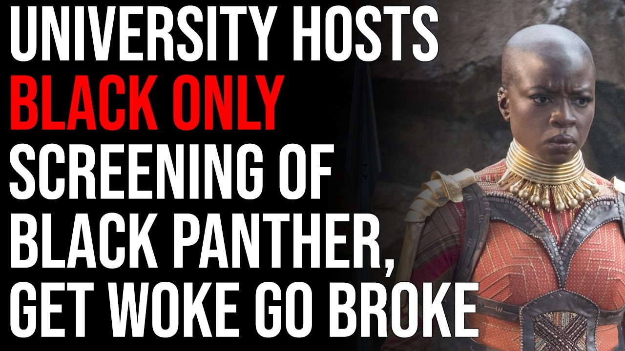 University Hosts Black Only Screening Of Black Panther, Get Woke Go Broke