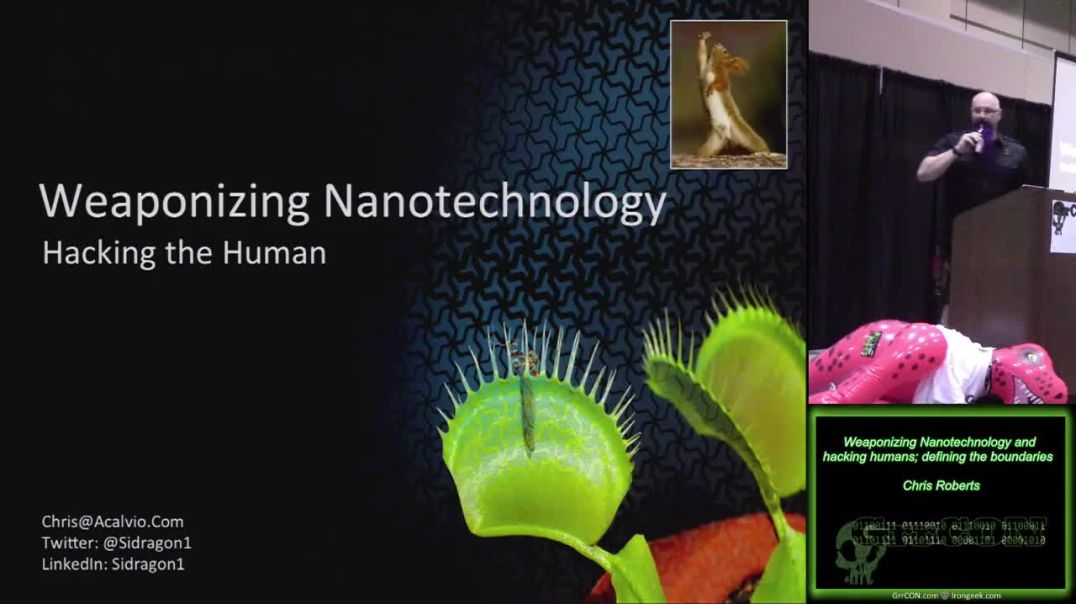 102 Weaponizing Nanotechnology and hacking humans defining the boundaries Chris Roberts