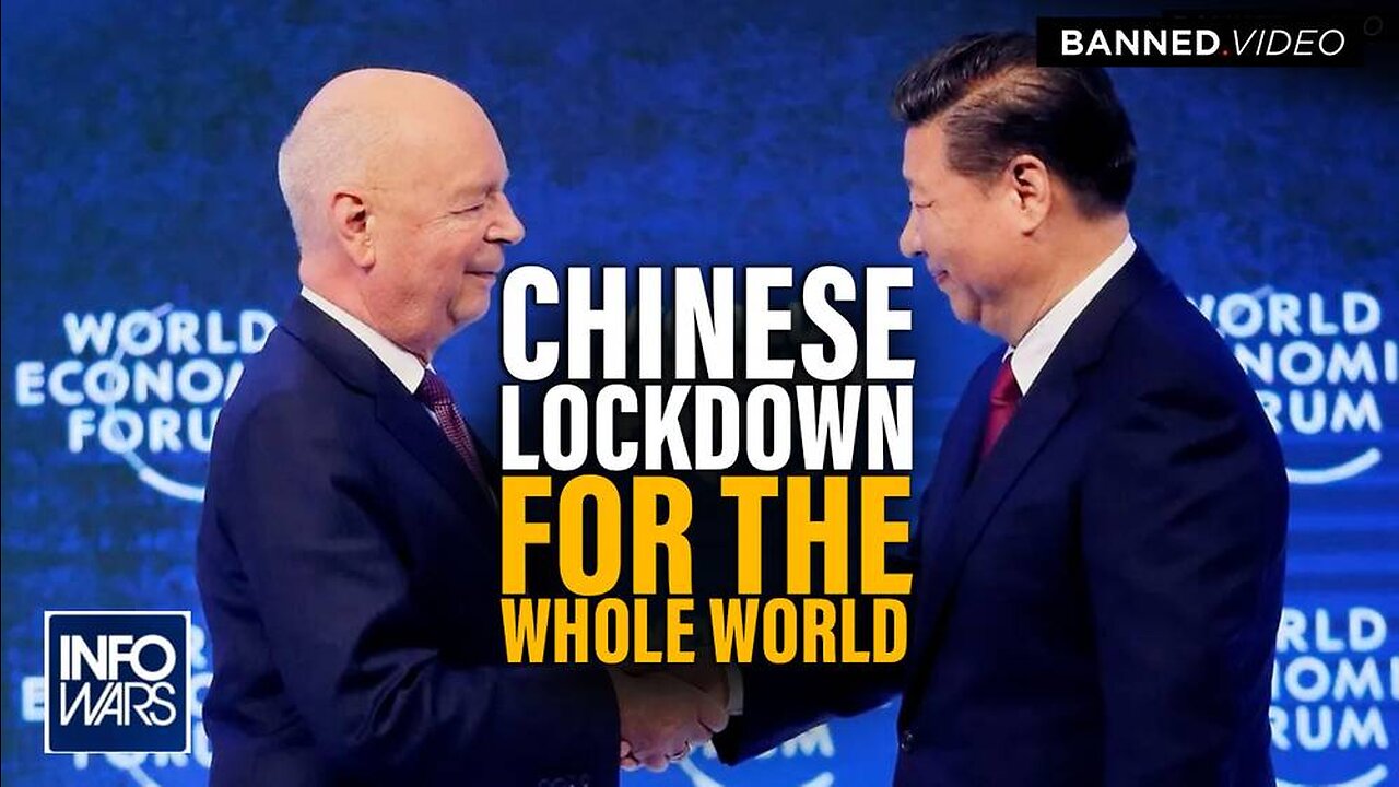 BOMBSHELL VIDEO: Klaus Schwab Says Chinese Lockdowns to Expand Worldwide