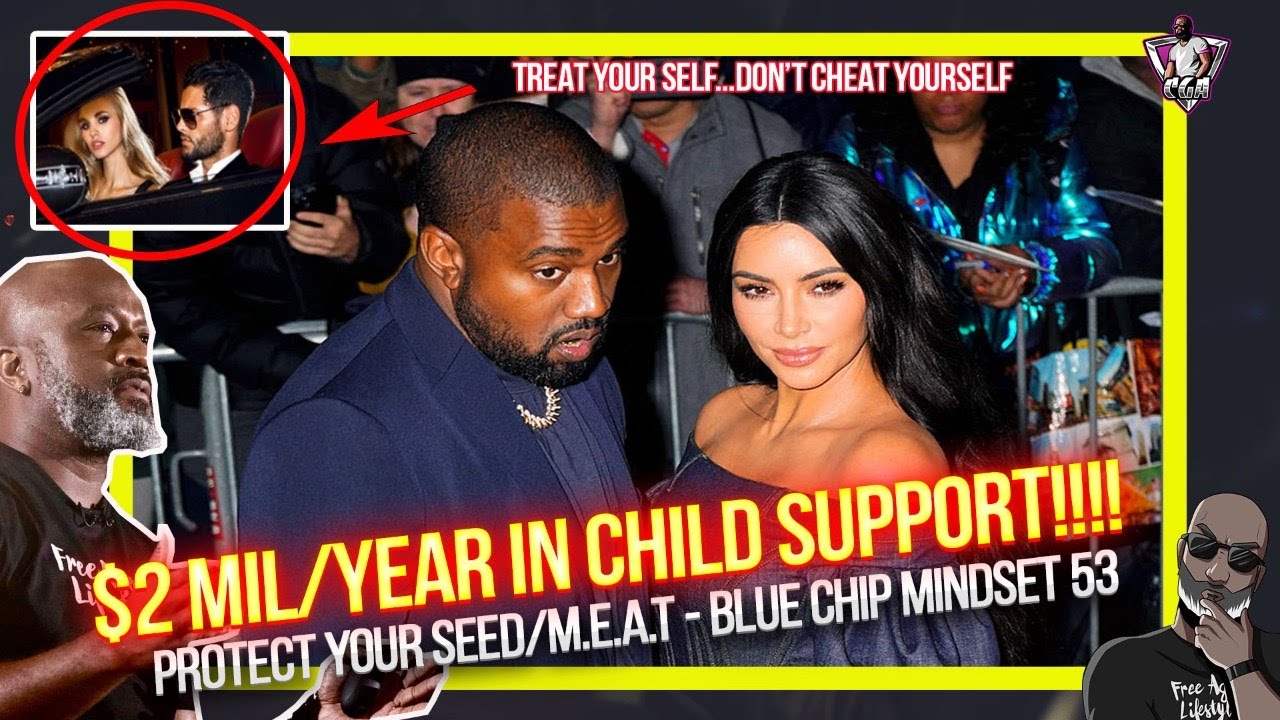 Kanye West Forced To Pay $2 Mil/Year In Child Support - PROTECT YOUR SEED/M.E.A.T - BCM 53