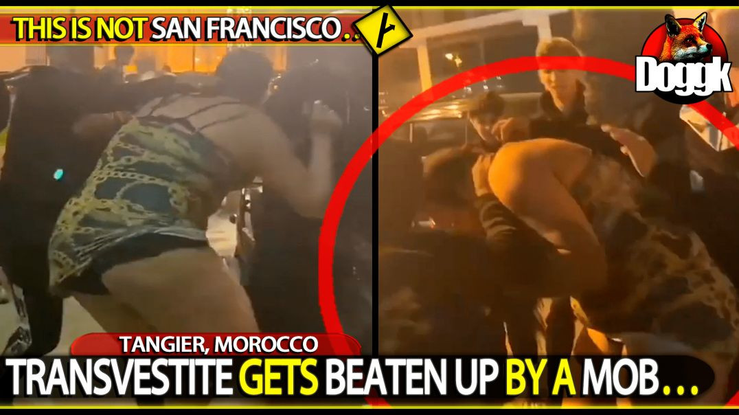 TRANSVESTITE GETS BEATEN UP BY A MOB.. (TANGIER, MOROCCO)