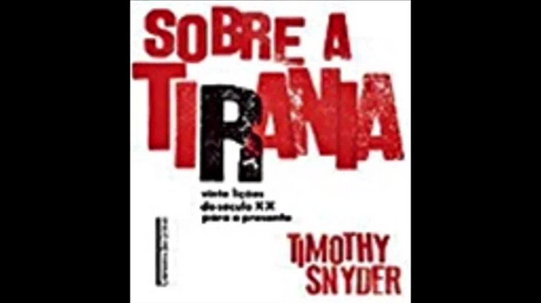 Sobre a Tirania : 20 Lições do Séc. XX| Timothy Snyder, livro em análise