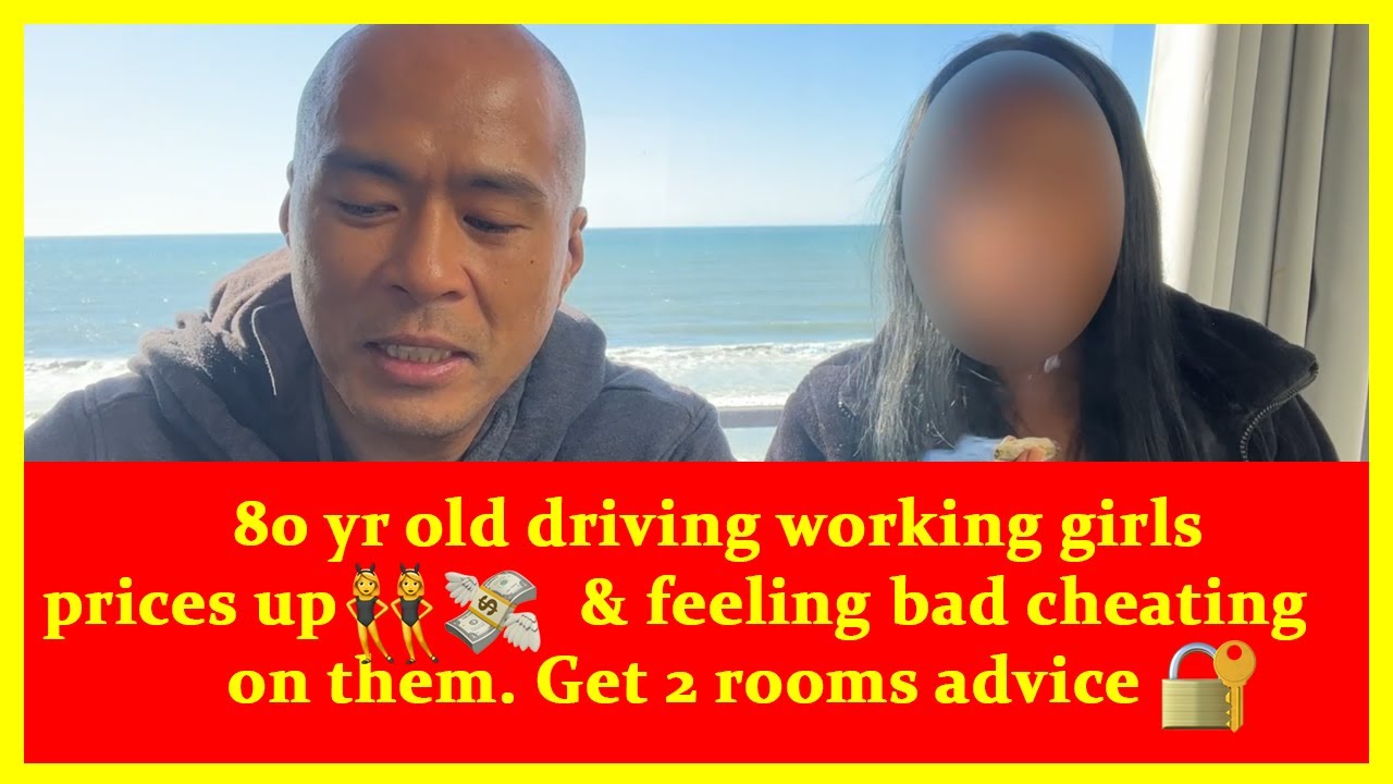 80yr old driving working girls prices up??‍♂️ & feeling bad cheating on them. Get 2 rooms advice?