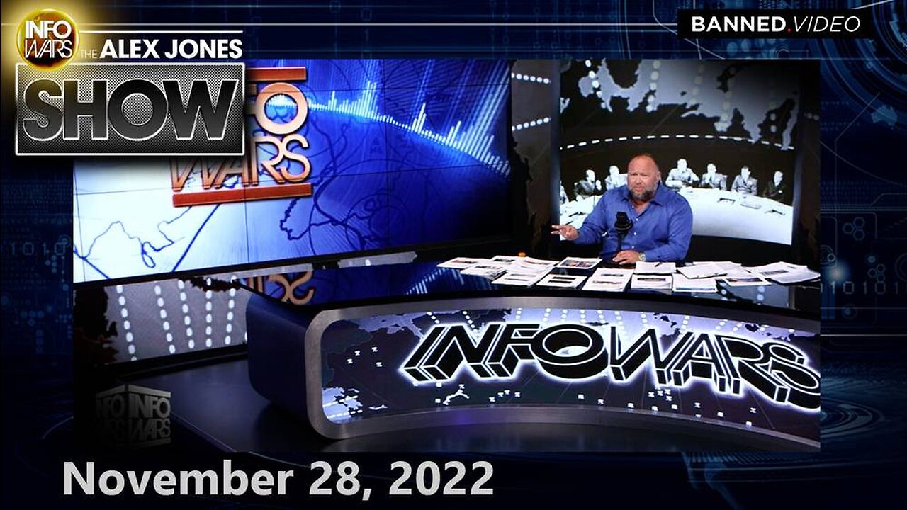 Globalists Scramble to Censor Chinese – Monday FULL SHOW 11/28/22