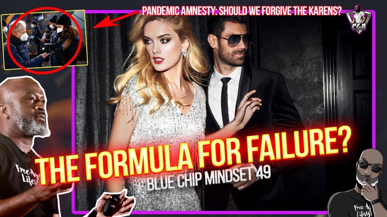 Why Men Are Following The FORMULA FOR FAILURE | Blue Chip Mindset 49 | Pandemic Amnesty?