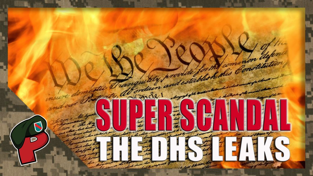 What the DHS Leaks Prove About Our Government | Grunt Speak