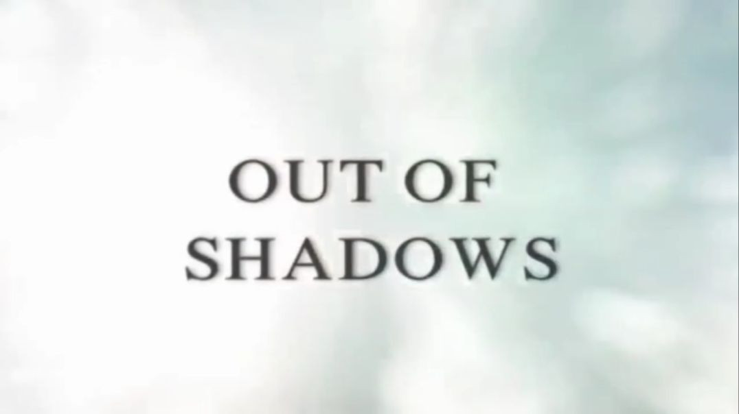 Out Of Shadows