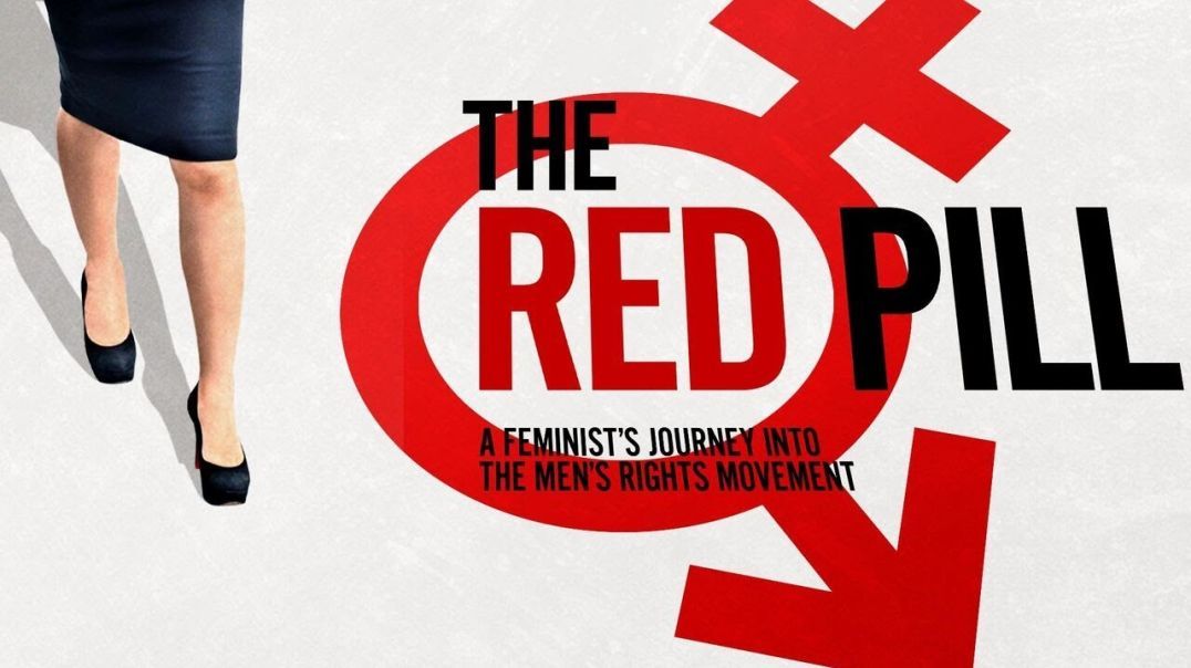 The Red Pill (1080p) FULL DOCUMENTARY - Men's Rights, Feminism, Politics (MIRRORED CONTENT)