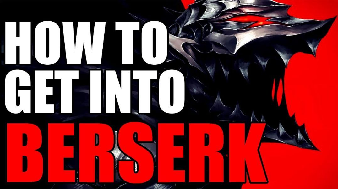 How To Get Into BERSERK | ANIME & MANGA