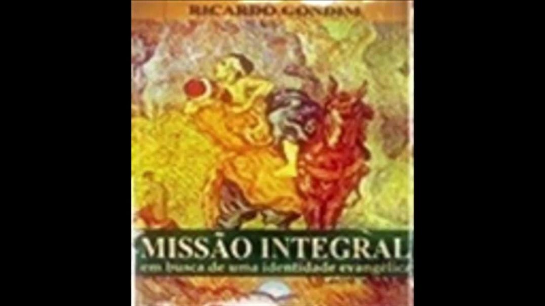 Missão Integral: em Busca de uma Identidade Evangélica|  Ricardo Gondim