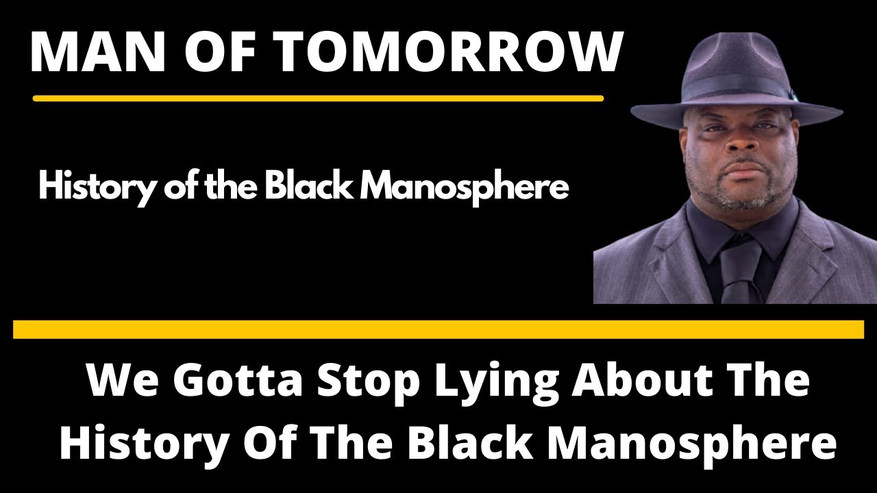 We Gotta Stop Lying About The History Of The Black Manosphere