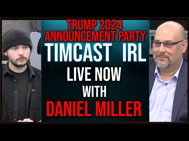 Timcast IRL - Trump Announces He Is Running  In 2024 LIVE Watch Party w/Daniel Miller