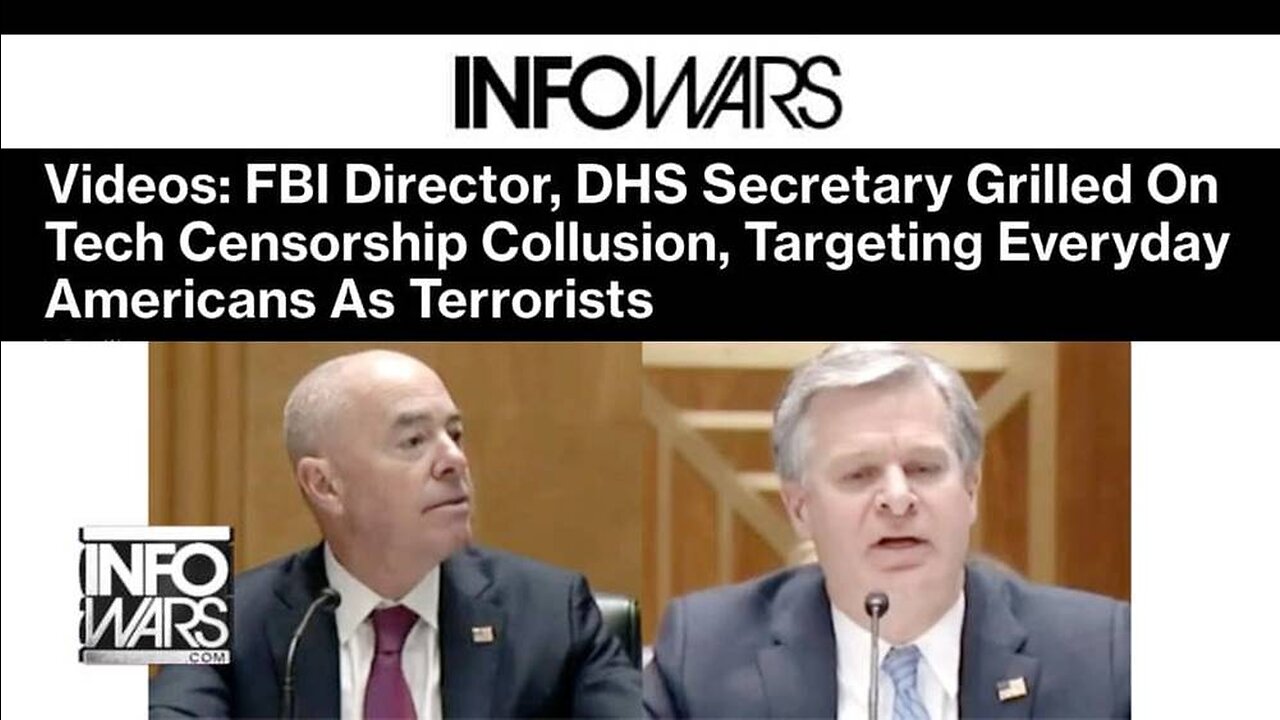 Videos: FBI Director, DHS Secretary Grilled On Tech Censorship