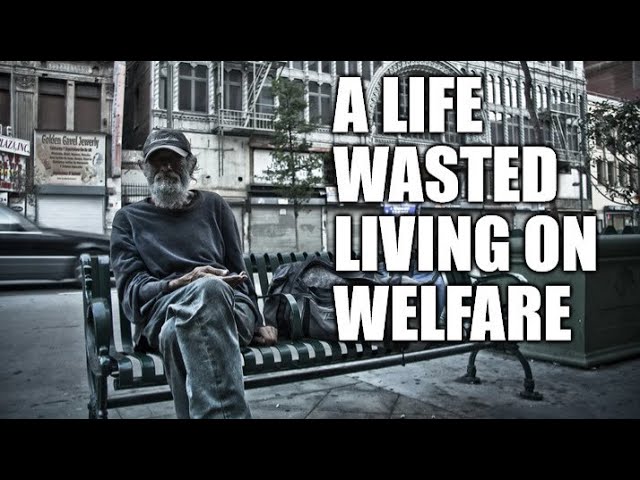 The Welfare Life