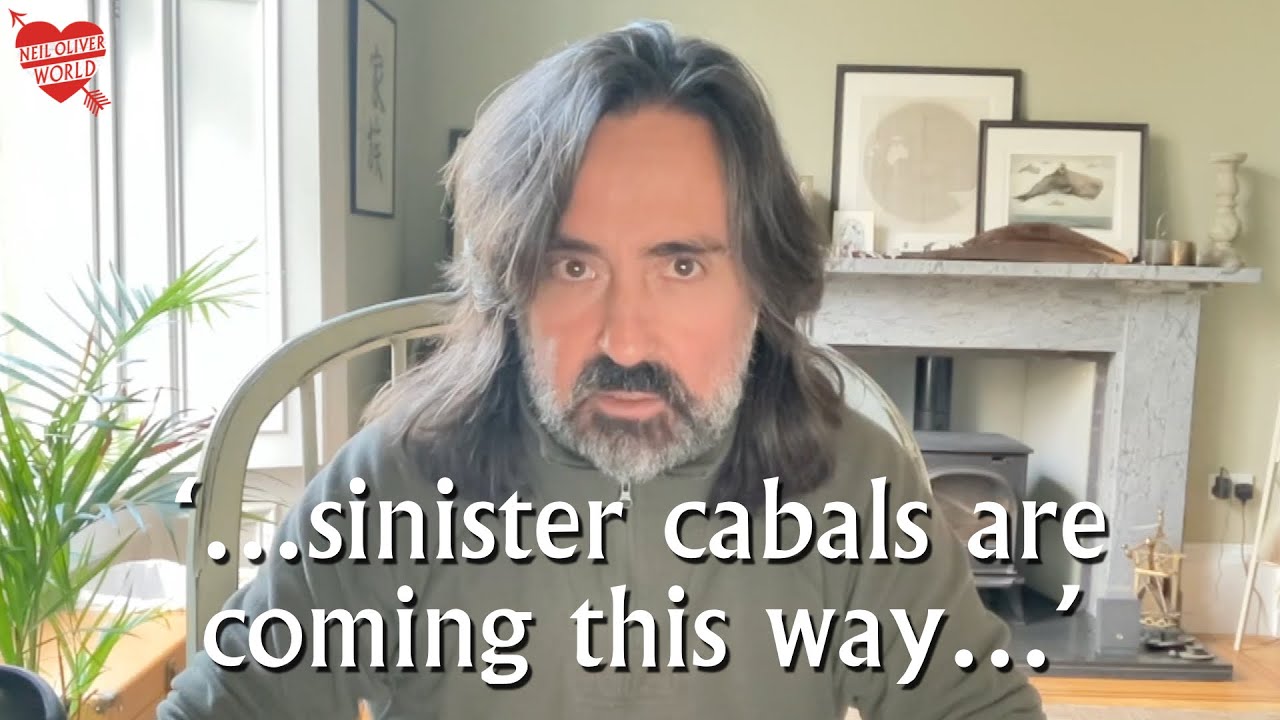 Neil Oliver – ‘...sinister cabals are coming this way…’