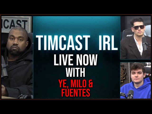 Timcast IRL - Ye, Fuentes, Milo Join To Discuss Trump Dinner And Ye24