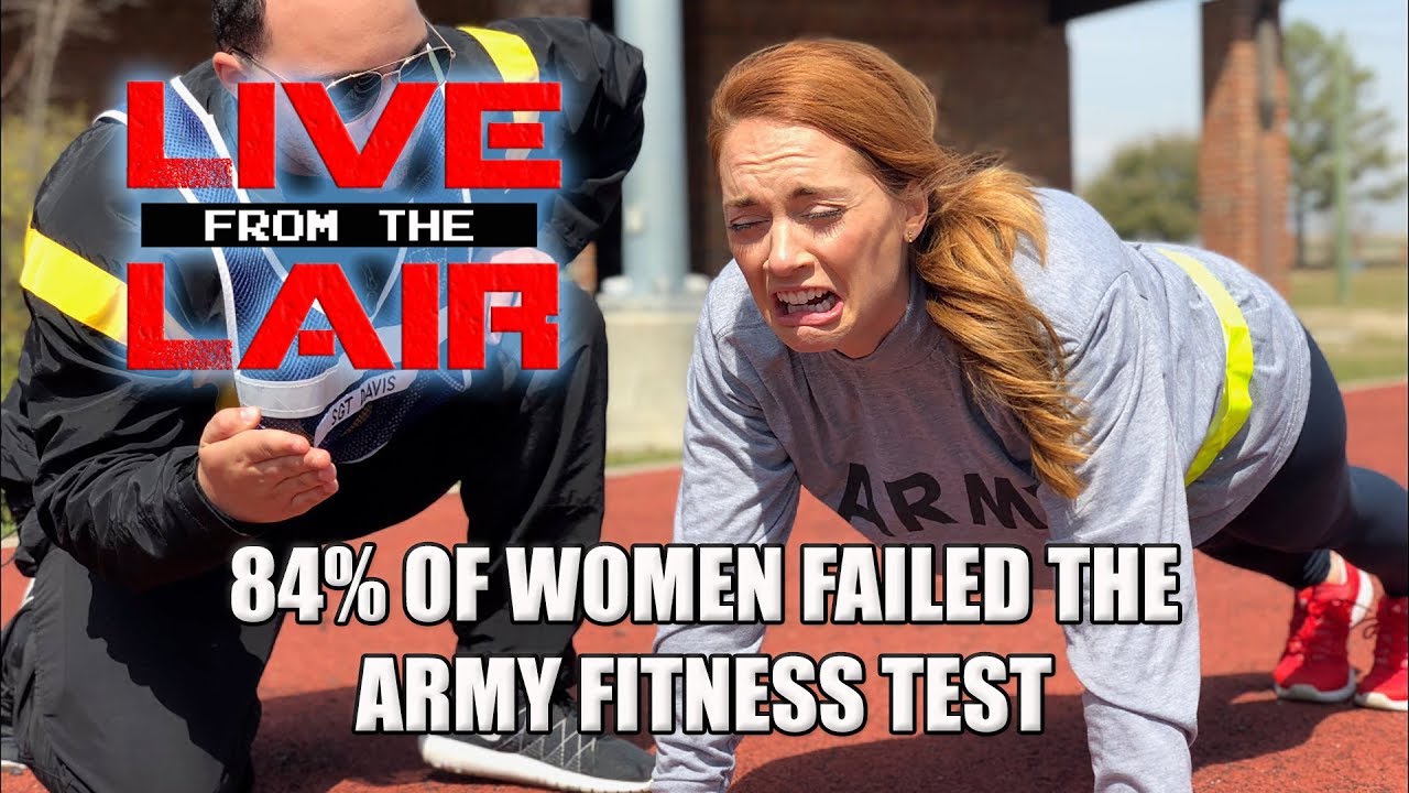 84% of Women Fail Army Fitness Test | Live From The Lair